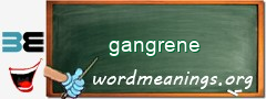 WordMeaning blackboard for gangrene